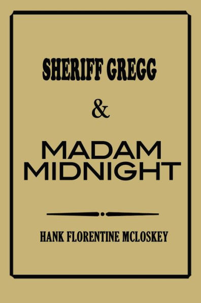 Sheriff Gregg & Madam Midnight