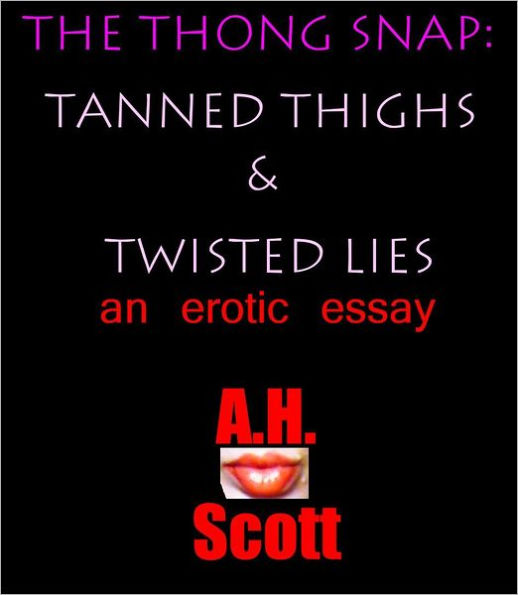 The Thong Snap: Tanned Thighs & Twisted Lies