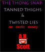 The Thong Snap: Tanned Thighs & Twisted Lies