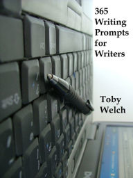 Title: 365 Writing Prompts for Writers, Author: Toby Welch