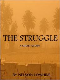 Title: The Struggle, Author: Nelson Lowhim