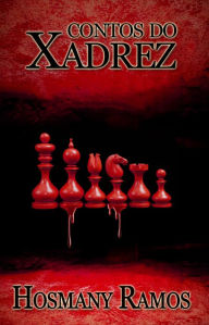Title: Contos do Xadrez, Author: Hosmany Ramos