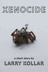 Title: Xenocide, Author: Larry Kollar
