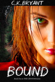 Title: BOUND (#1 in The Crystor Series), Author: C.K. Bryant