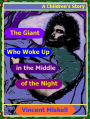 The Giant Who Woke Up in the Middle of the Night: A Children's Story