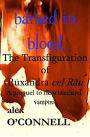 Bathed in Blood: The Transfiguration of Ruxandra cel Rau