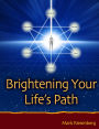 Brightening Your Life's Path
