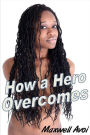 How a Hero Overcomes