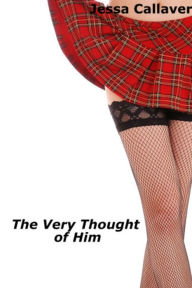 The Very Thought of Him