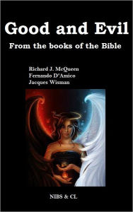 Title: Good and Evil: From the books of the Bible, Author: Richard J. McQueen