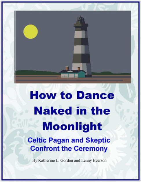 Dancing Nude In The Moonlight