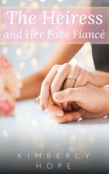 The Heiress and Her Fake Fiance