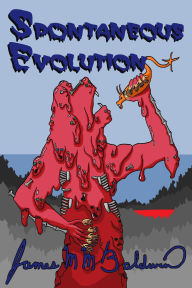 Title: Spontaneous Evolution, Author: James M M Baldwin