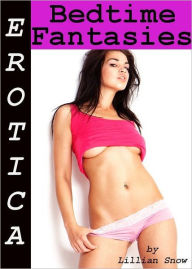 Erotica: Bedtime Fantasies, Tales of Sex