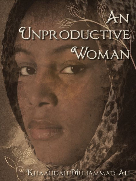 An Unproductive Woman: Muhammad-Ali, Khaalidah: 9781475294156