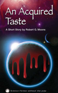 Title: An Acquired Taste, Author: Robert Moons