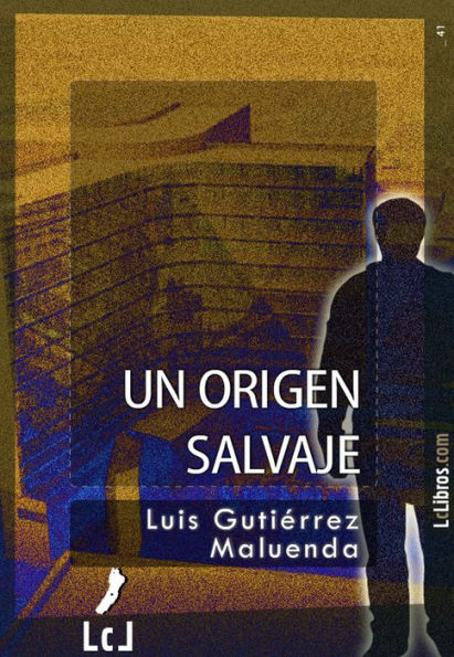 Un origen salvaje
