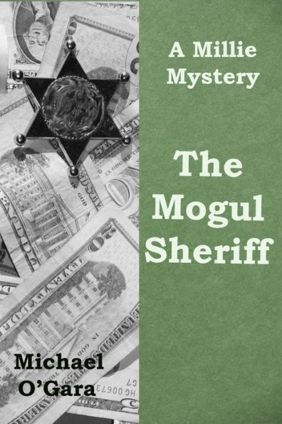 The Mogul Sheriff (The Millie Thriller Mysteries, #5)