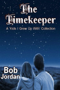 Title: The Timekeeper, Author: Bob Jordan