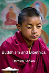Title: Buddhism and Bioethics, Author: Damien Keown