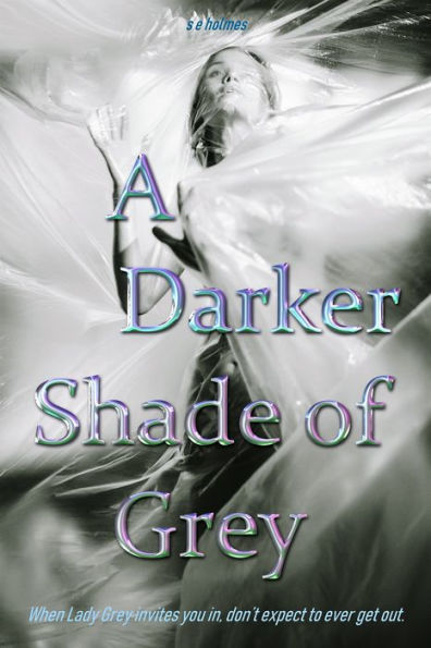 A Darker Shade of Grey