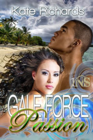 Title: Gale Force Passion, Author: Kate Richards
