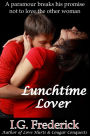 Lunchtime Lover