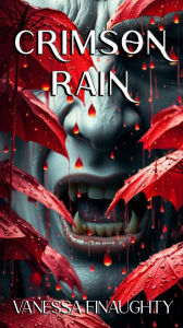 Title: Crimson Rain, Author: Vanessa Finaughty