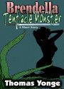 Brendella vs. the Tentacle Monster