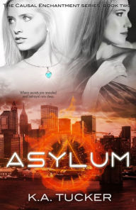 Asylum (Causal Enchantment, #2)