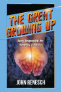 The Great Growing Up: Being Responsible for Humanity's Future