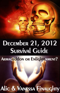 Title: December 21, 2012: Survival Guide, Author: Vanessa Finaughty