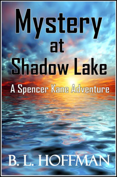 Mystery at Shadow Lake: A Spencer Kane Adventure REVISED Edition