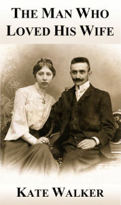 The Man Who Loved His Wife