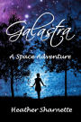 Galastra: The Space Adventures of J.B.R. (Book One: Arrival)