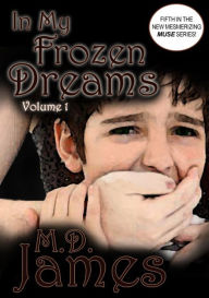 In My Frozen Dreams - Vol. 1 (The Muse Series #5)