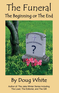 Title: The Funeral: The Beginning or the End?, Author: Doug White