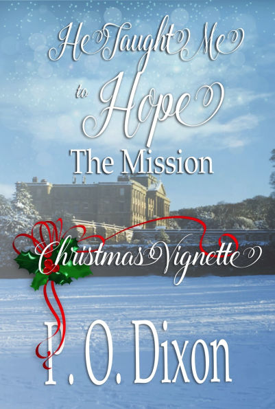 The Mission: He Taught Me to Hope Christmas Vignette (The Illustrated Edition)