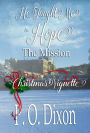The Mission: He Taught Me to Hope Christmas Vignette (The Illustrated Edition)