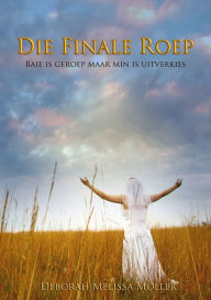 Title: Die Finale Roep, Author: Deborah Melissa Möller