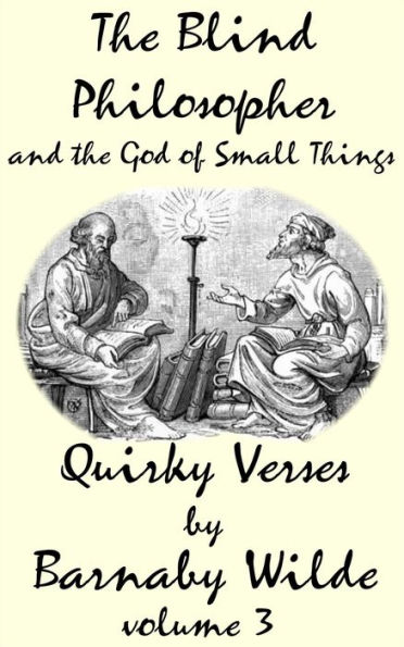 The Blind Philosopher and the God of Small Things (Quirky Verse, #4)