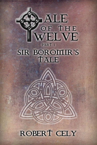 Tale of the Twelve, Part I - Sir Boromir's Tale