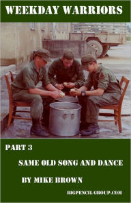 Title: Weekday warriors Part 3: Same Old Song & Dance, Author: Mike Brown