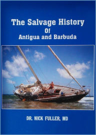 Title: The Salvage History of Antigua and Barbuda, Author: Nick Fuller