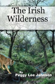 Title: The Irish Wilderness, Author: Peggy Johnson