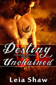 Destiny Unchained (Shadows of Destiny Book 3)