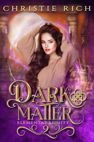 Title: Dark Matter, Author: Christie Rich