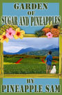Garden of Sugar and Pineapples