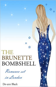 Title: The Brunette Bombshell, Author: De-ann Black
