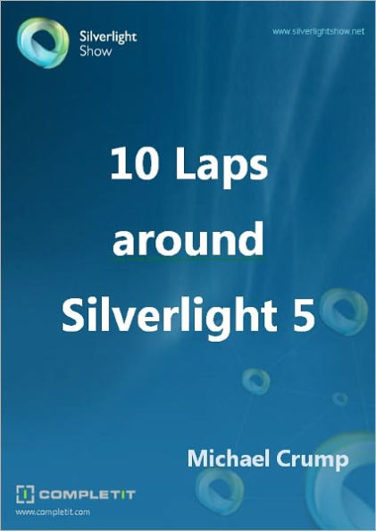 10 Laps around Silverlight 5